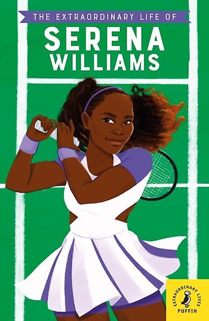 Book cover of the Extraordinary Life of Serena williams